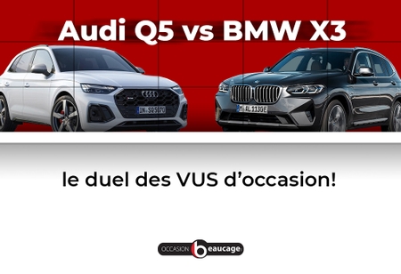 Audi Q5 vs BMW X3 : le duel des VUS d’occasion!